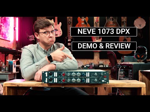 Neve 1073 DPX Demo &amp; Review