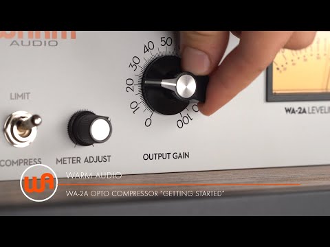 Warm Audio // WA-2A Opto Compressor &quot;Getting Started&quot;