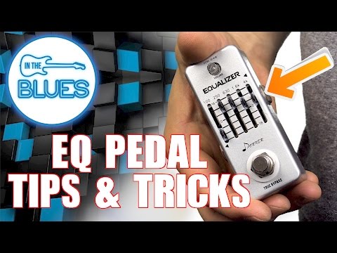 How to use an EQ Pedal and do you actually need one?