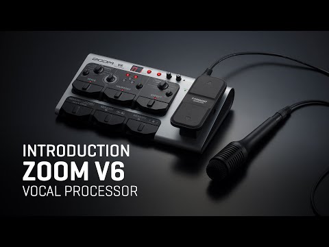 Zoom V6 Vocal Processor - Introduction