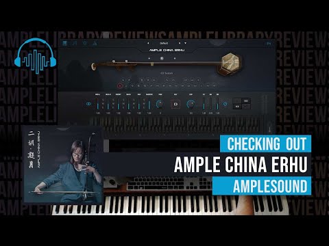 Checking Out: Ample China Erhu by Ample Sound