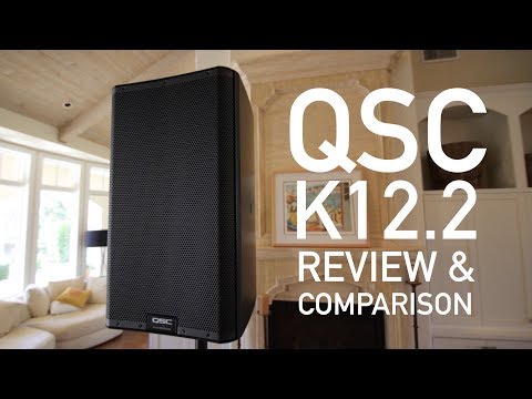 QSC K12.2 Review and Comparison - WATCH THIS BEFORE BUYING
