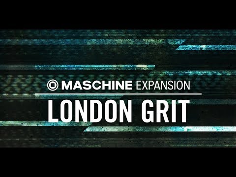 Maschine 2.6.5 - EXPLORING NATIVE INSTRUMENTS LONDON GRIT EXPANSION