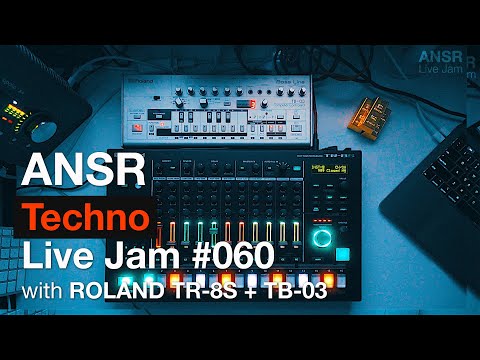 ANSR - Techno Live Jam #060 with Roland TR-8S + TB-03