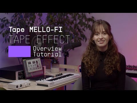 Tutorials | Tape MELLO-FI - Overview
