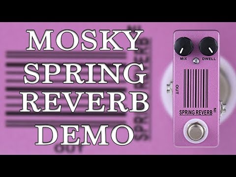 MOSKY - MP-51 Spring Reverb - Demo (Ammoon)