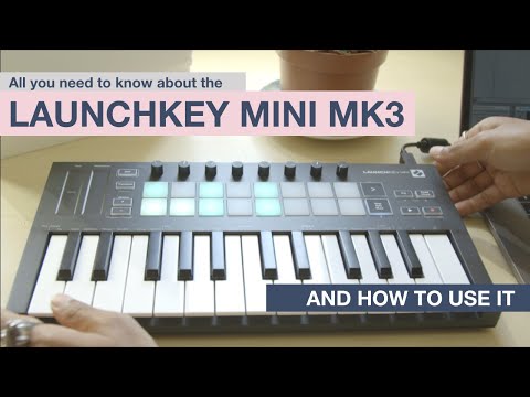MPW // A Complete Guide on how to use the Launchkey Mini MK3 \ Xylo Aria