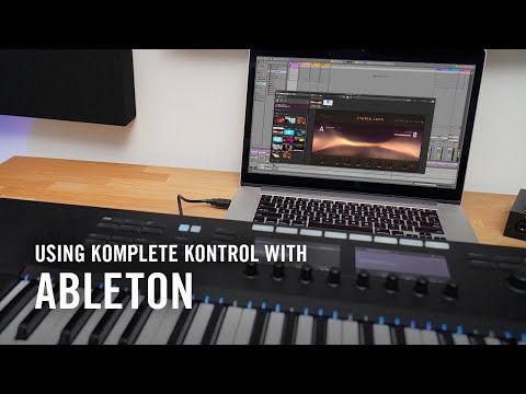 Using KOMPLETE KONTROL with Ableton | Native Instruments
