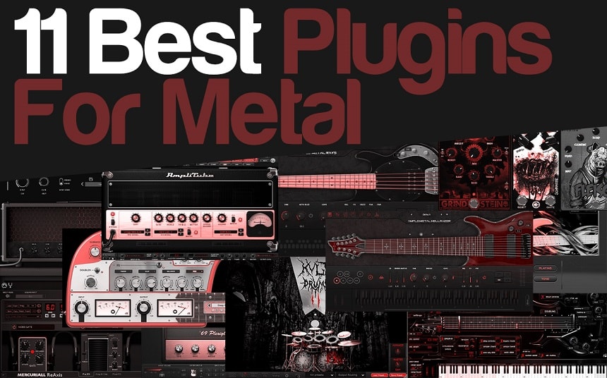 The 11 Best Plugins For Making Metal (Guitars, Drums..) | Integraudio