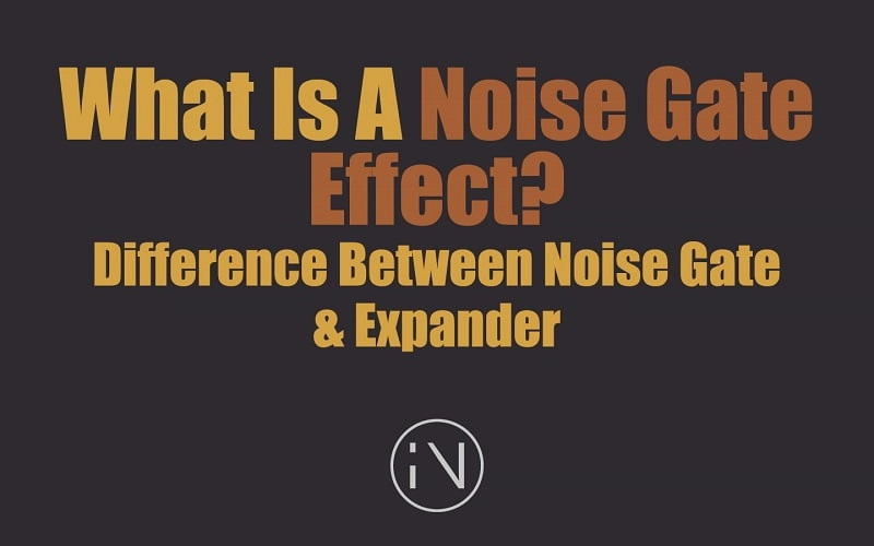 What is Noise Gate