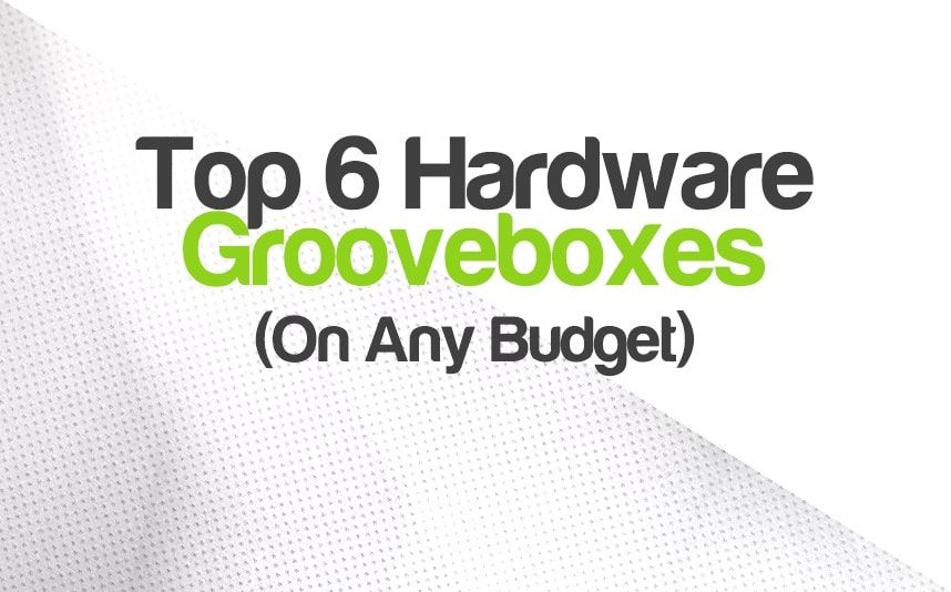 Best Hardware Grooveboxes (On Any Budget) | integraudio.com