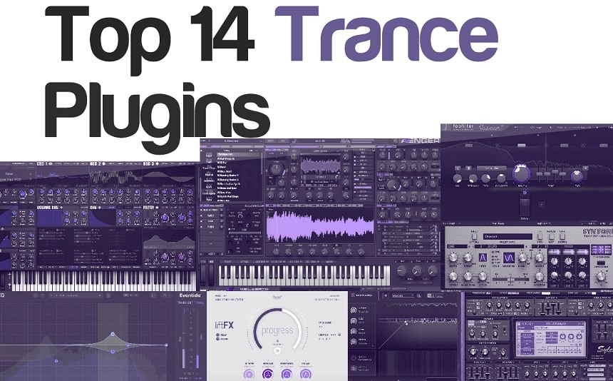 Top 14 Trance Plugins (Uplifting, Tech, Progressive, Vocal, Dream, Hard) | integraudio.com