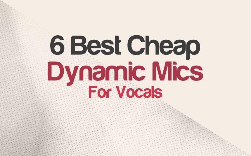 6Best CHEAP Dynamic Microphones For Vocals With Best Value | integraudio.com