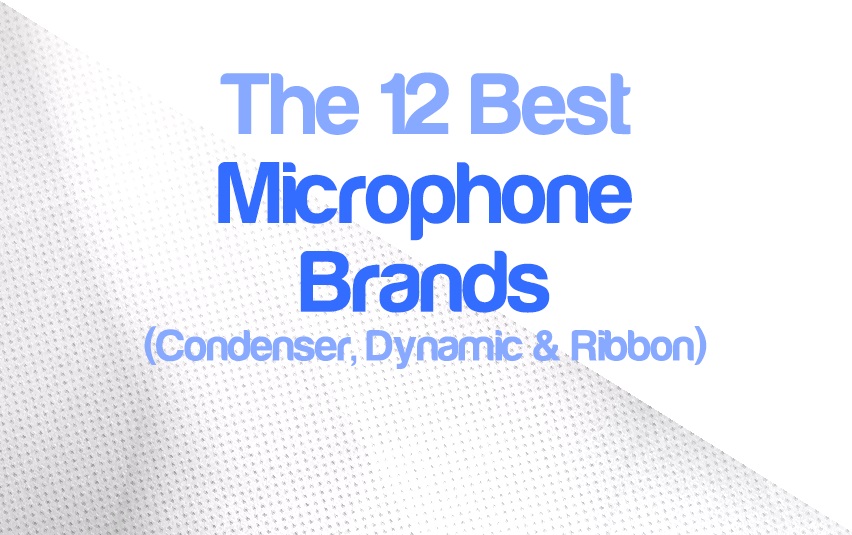 Top 12 Microphone Brands (Condenser, Dynamic & Ribbon) | integraudio.com