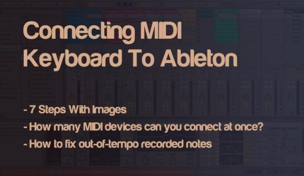 How To Connect MIDI Keyboard To Ableton Live Step By Step