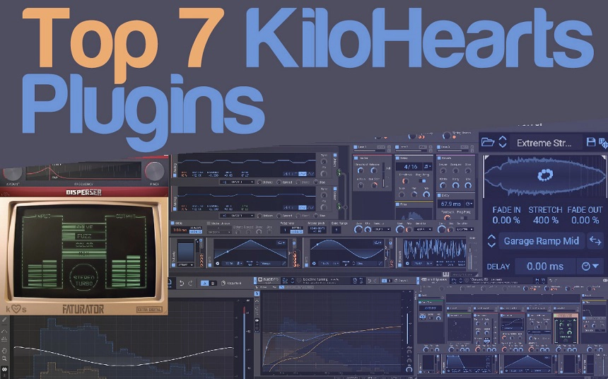 7 Best KiloHearts Plugins & Snapins For Music Production