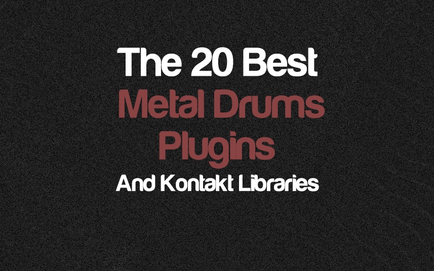 Top 20 Metal Drum Plugins (VST, Kontakt, AU, AAX) | integraudio.com