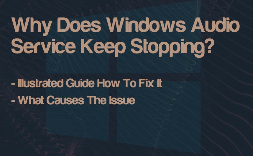 Why Does Windows Audio Service Keep Stopping? Solved | integraudio.com