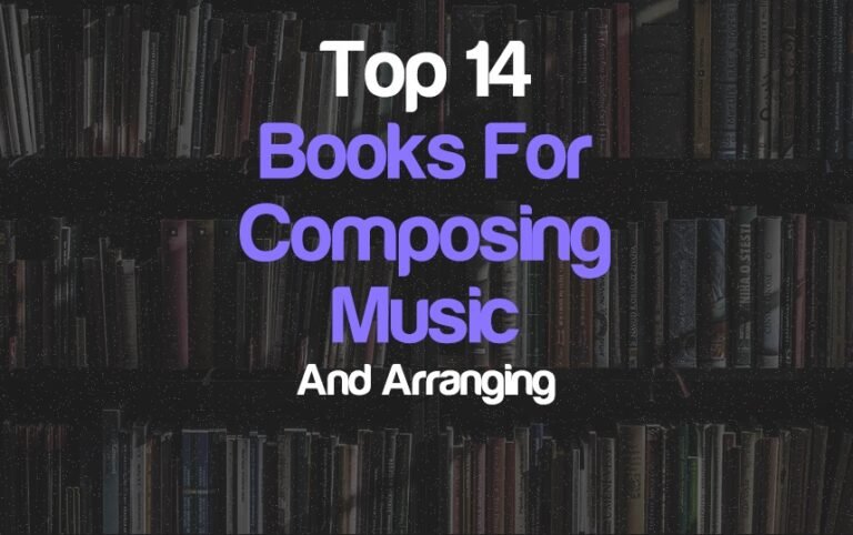 Top 14 Books For Composing & Arranging Music 2025