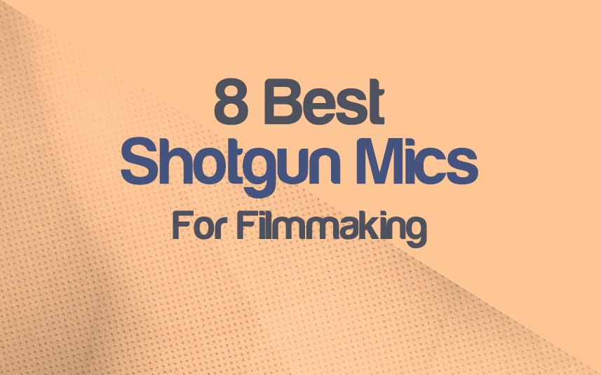Top 8 Shotgun Mics For Filmmaking | integraudio.com