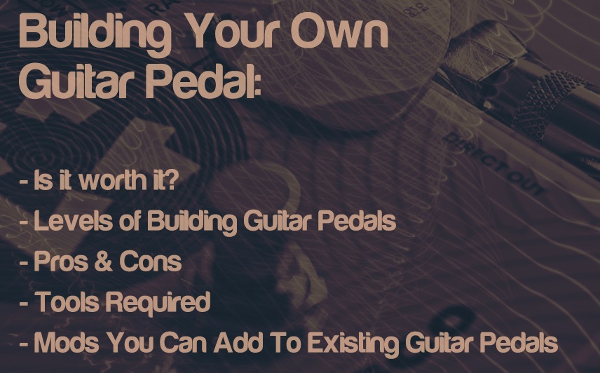 Is it worth it to build your own DIY pedal? | integraudio.com