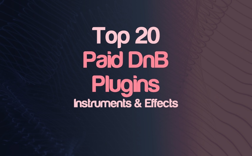 Top 20 Paid Drum & Bass Plugins (For All Subgenres) | integraudio.com