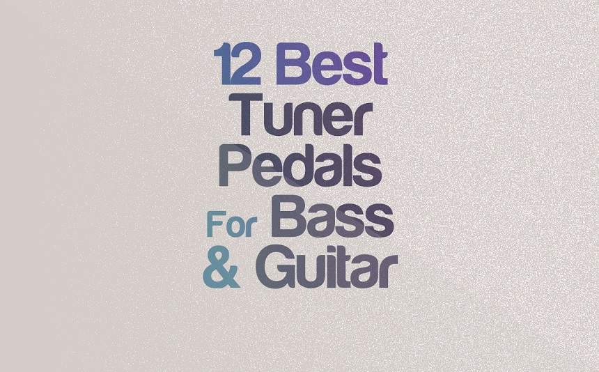 The 12 Best Tuner Pedals For Bass & Guitar | integraudio.com
