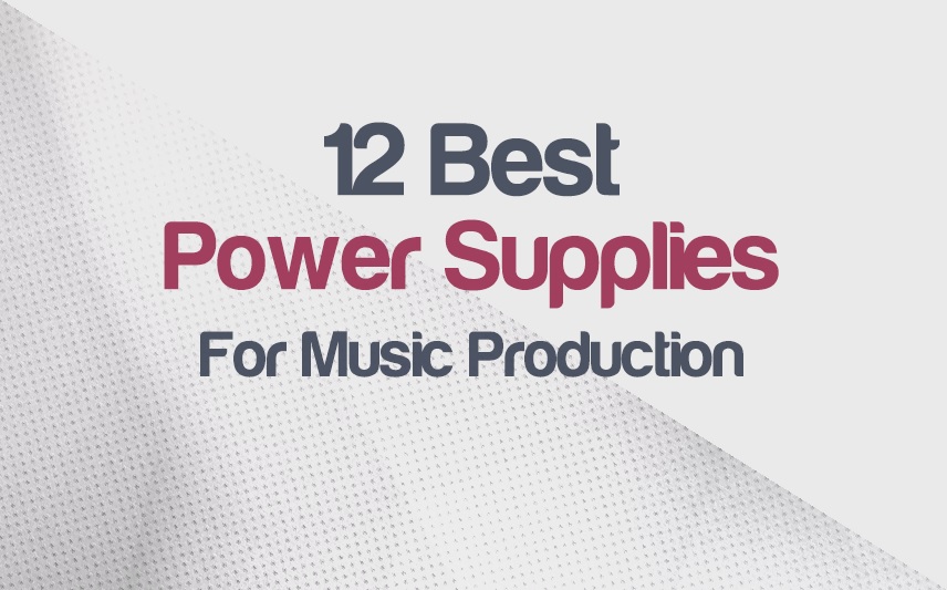 Top 12 PSU/Power Supply For Music Production | integraudio.com