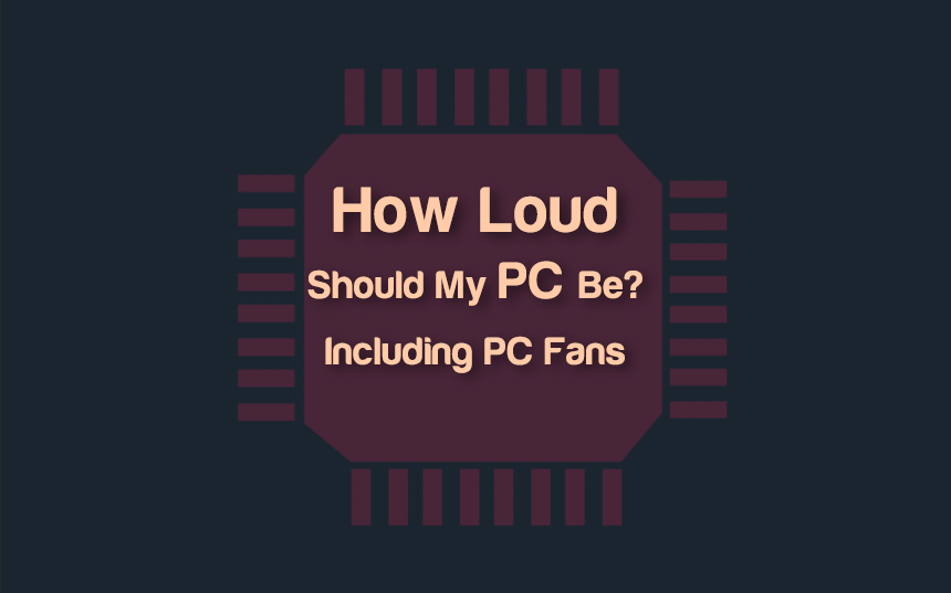 How Loud Should my PC be? | integraudio.com