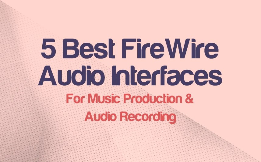 The 5 Best FireWire Audio Interfaces | integraudio.com