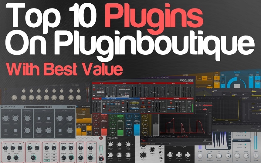 Top 10 Cheap/Affordable Plugins On PluginBoutique