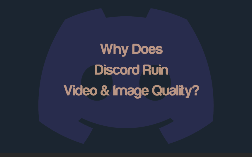 Why Does Discord Ruin Video & Image Quality? FIXED | integraudio.com