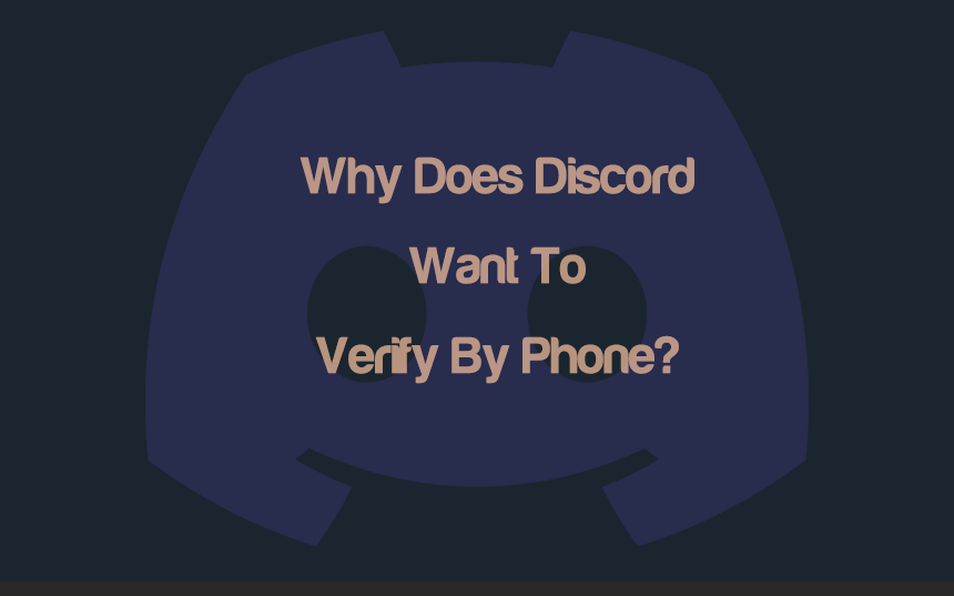 Why Does Discord Want Me To Verify By Phone? | integraudio.com