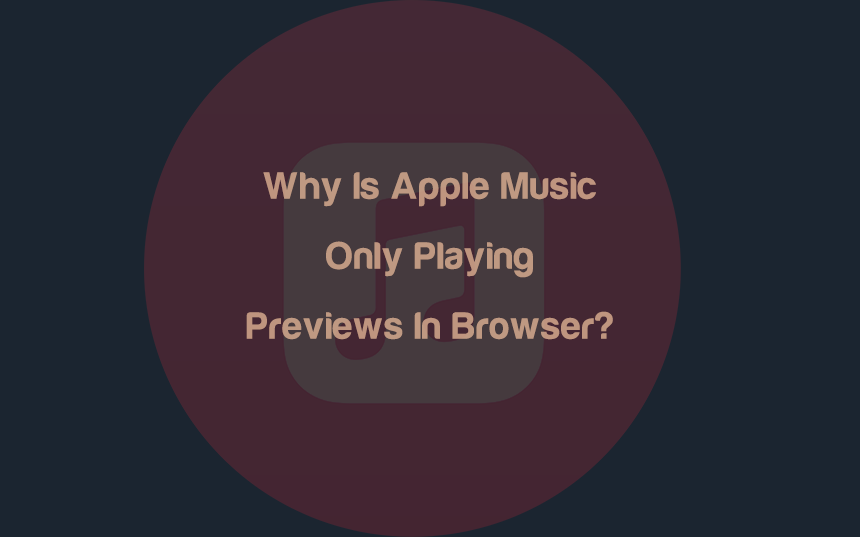 Why Is Apple Music Only Playing Previews In Browser? | integraudio.com