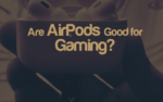 Are AirPods Good For PC Gaming All AirPods Compared . 150x94 