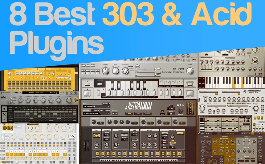 The 8 Best 303 & Acid VST Plugins