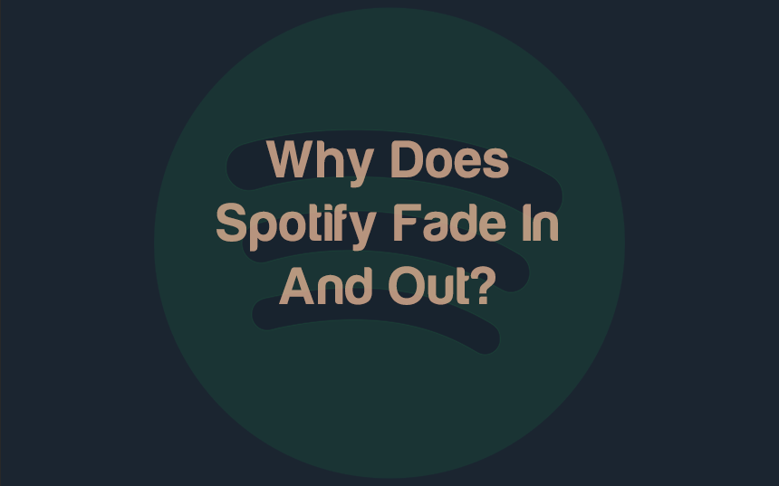 Why Does Spotify Fade In And Out? | integraudio.com