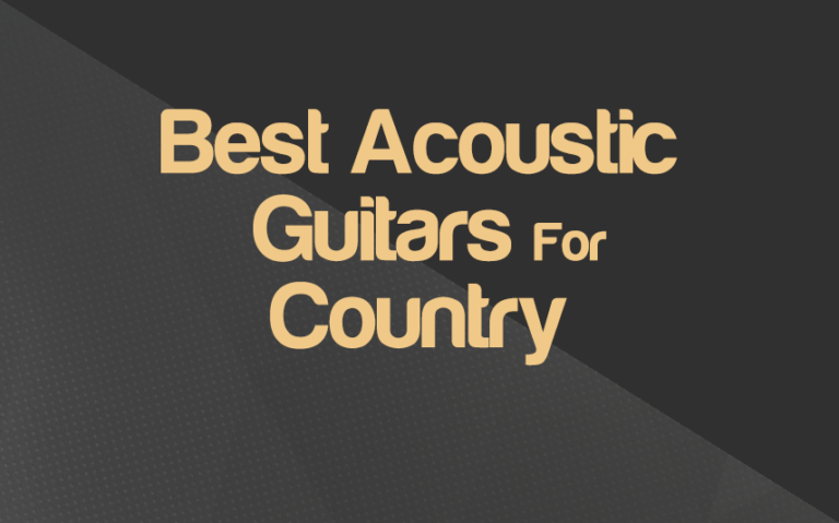 12 Best Acoustic Guitars For Country Music 2025