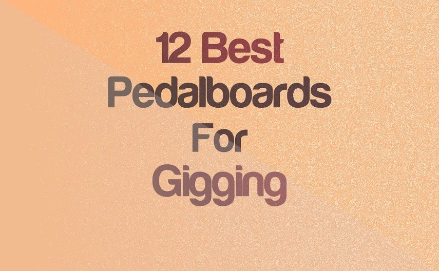 Top 12 Pedalboards For Gigging For All Budgets