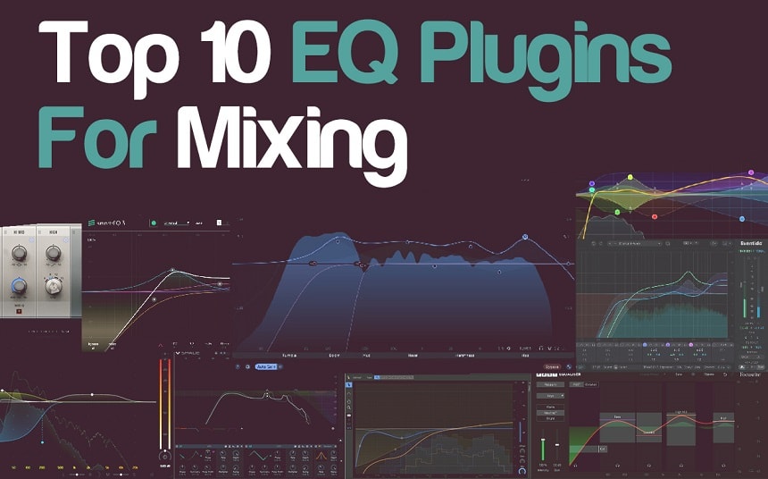 10 Best EQ Plugins For MIXING