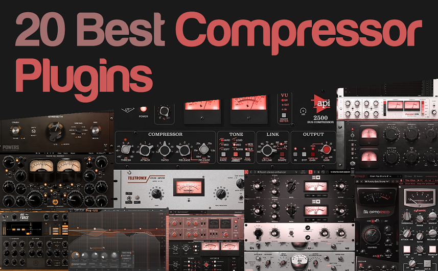 20 Best Compressor VST Plugins For Musicians