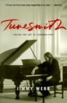 Tunesmith: Inside the Art of Songwriting By Jimmy Webb