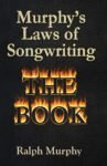 Murphy's Laws of Songwriting By Ralph J. Murphy