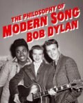 Bob Dylan: The Philosophy of Modern Song