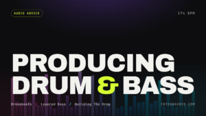 Drum and bass production drop breakdown in Ableton Live
